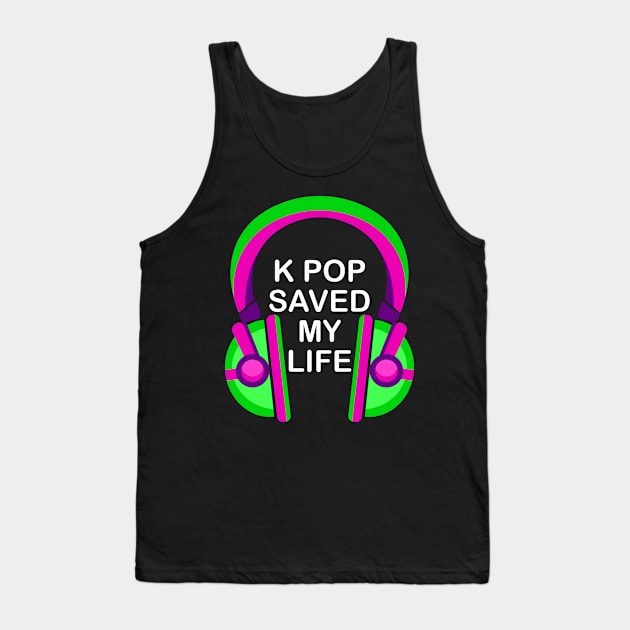 Kpop Saved My Life Tank Top by urbanxero